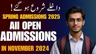 Spring Admissions 2025 are open Now | All Open Admissions in November