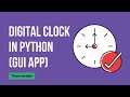 Digital Clock In Python | GUI Clock In Python | Python Project