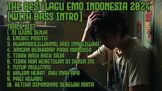 The best lagu Emo Indonesia 2024 Vol. 1 (With bass intro) | No copyright music