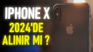 2024'de iPhone X Kullanmak / Hala ALINIR MI ?