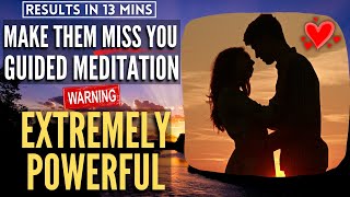 Make Anyone Miss You In 13 Minutes | Specific Person Meditation | WARNING Extremely Powerful