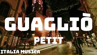 Petit - GUAGLIÒ (Amici 23) - Testo/Lyrics