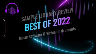 Best of 2022 - Sample Library Review's Virtual Instrument Awards