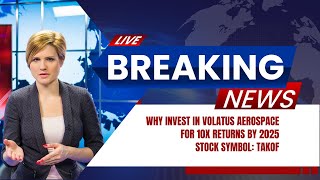 Why Invest in Volatus Aerospace Today for 137.5 5%  Return by 2025!