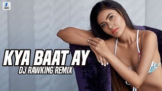 Kya Baat Ay (Remix) | DJ Rawking | Harrdy Sandhu