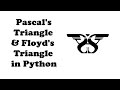 99. How to Create Pascal's and Floyd's Triangle in Python with Code