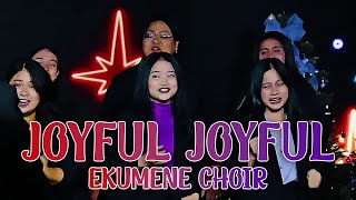 Joyful Joyful - Ekumene Choir