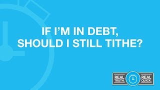 If I'm in Debt, Should I Still Tithe?