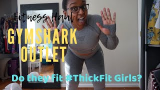 HAUL-LELUJAH: GYMSHARK OUTLET | THICK GIRLS: Does GymShark Work? Yes or No? |