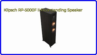 REVIEW (2024): Klipsch RP-5000F II Floorstanding Speaker. ESSENTIAL details.