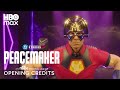 Peacemaker | Opening Credits | HBO Max