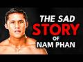 What the heck happened to Nam Phan?