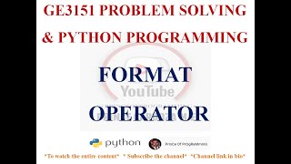 FORMAT OPERATOR IN PYTHON | GE3151 PROBLEM SOLVING AND PYTHON PROGRAMMING NOTES