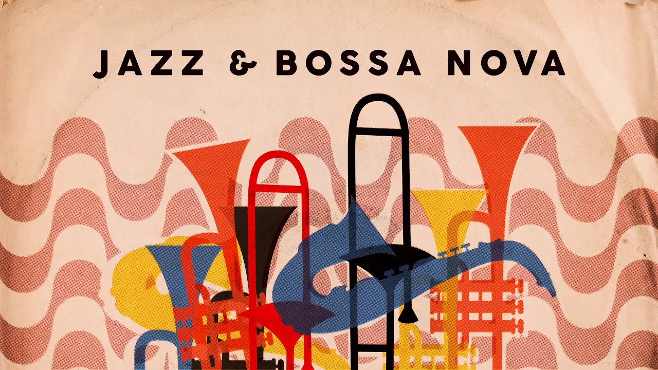 Relaxing Jazz Bossa Nova Cool Music Youtube