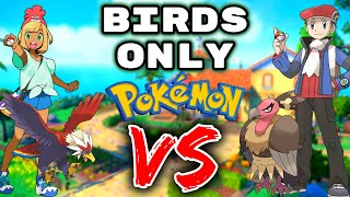 We Can Only Catch Bird Pokemon... Then We FIGHT!