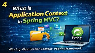 4 - What is Application Context in Spring MVC? | #Spring #ApplicationContext #SpringFramework