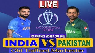 India vs Pakistan Live | ICC CRICKET WORLD CUP 2019 | Ind vs Pak Live | Live Cricket Match