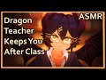 Strict Dragon Girl Teacher Tells You To Stay After Class | ASMR |[Writing] [Fire][Assorted Triggers]