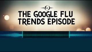 The Google Flu Treds Episode