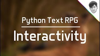 Python Text RPG (Part 4) - Handling Interactivity - Moving and examining!