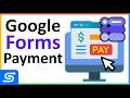 How to Collect Payments in Google Forms - Tutorial