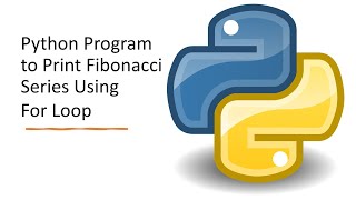 Python Program to Print Fibonacci Series Using For Loop