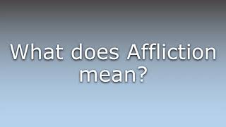 What does Affliction mean?