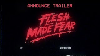 Flesh Made Fear - Announcement Trailer