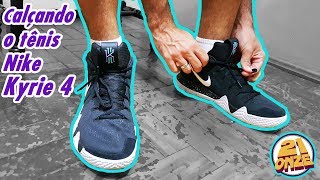 Calçando o tênis NIKE KYRIE 4 (NIKE KYRIE 4 on feet) | Canal 21onze