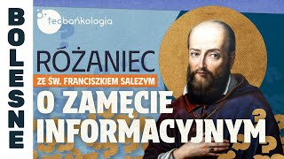 Różaniec Teobańkologia ze św. Franciszkiem Salezym o zamęcie informacyjnym 24.01 Piątek