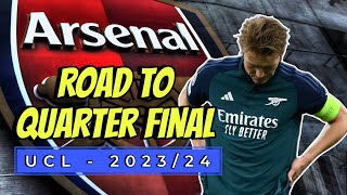 Arsenal - Road To Quarter Final - 2023/24