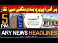 Ary News 5 Pm Headlines 2nd June 2024 | Eu Ban On Pakistan Airlines