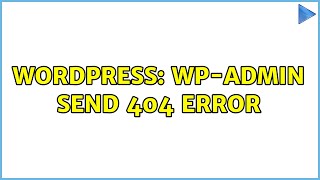 Wordpress: wp-admin send 404 error