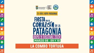 Fiesta en el Corazón de la Patagonia 2024 (Expo Patagonia) | La Combo Tortuga