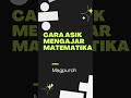 CARA ASYIK MENGAJAR MATEMATIKA || Penulis Magpuroh - Buku diterbitkan Azkiya Publishing