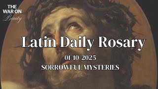 Latin Daily Rosary (Sorrowful Mysteries ) -  1/10/25