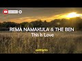 This is love the Ben ft rema namakula