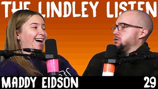 Maddy Eidson | The Lindley Listen #29