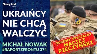 Raport z Frontu UKRAINA odc. specjalny 374 |Ukraińscy  żołnierze dezerterują  - Maciej Pieczyński