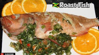 HOW TO MAKE JAMAICAN STUFFED ROAST FISH RECIPE