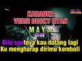 KARAOKE Slow || MAYA • Muchsin Alatas • || Versi Decky Ryan || Remix Karaoke