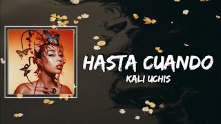 Kali Uchis - Hasta Cuando Lyrics