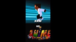 KRM VS ANIME 🔥😱