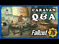 Fallout 76: Caravan Q&A, Get More Suplies Faster, Tips and Tricks.