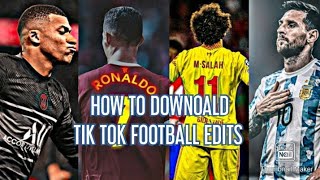 How to downoald tik tok football edits without watermark logo⚽