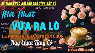 59 Tình Khúc Nhạc Vàng Xưa Chọn Lọc CỰC HAY & ÊM TAI - Lk Bolero 5.0 ĐỘC LẠ 2025 MỚI NHẤT HAY NHẤT