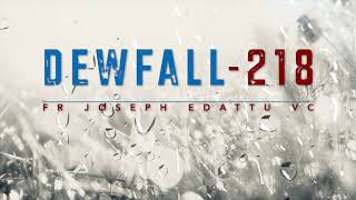 Dewfall 218 - If you feel lonely, listen to this…