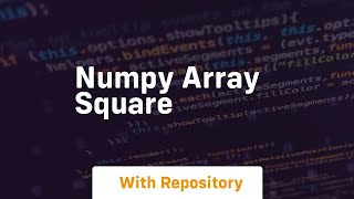numpy array square