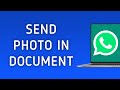 How To Send Photo In Document In WhatsApp App On PC (New Update)