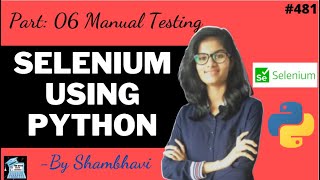 Selenium using python Part:06 | manual testing | python automation | testing using selenium